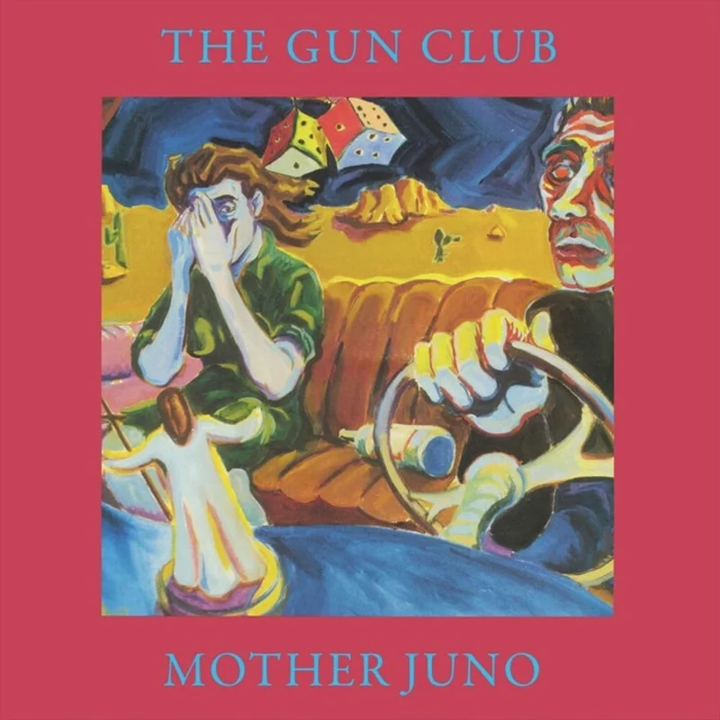 The Gun Club  Mother Juno