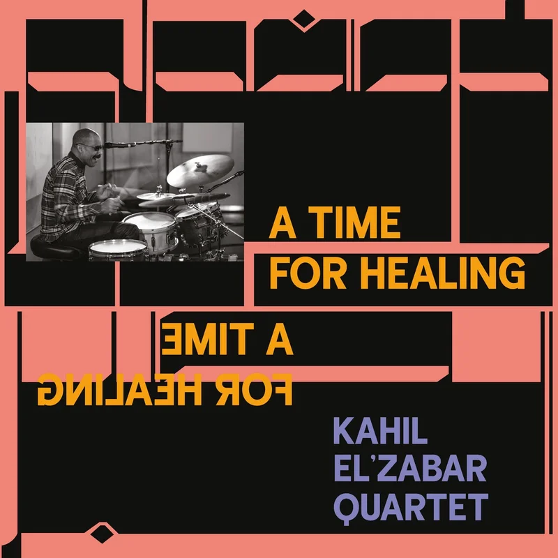 The Kahil El'Zabar Quartet  A Time For Healing