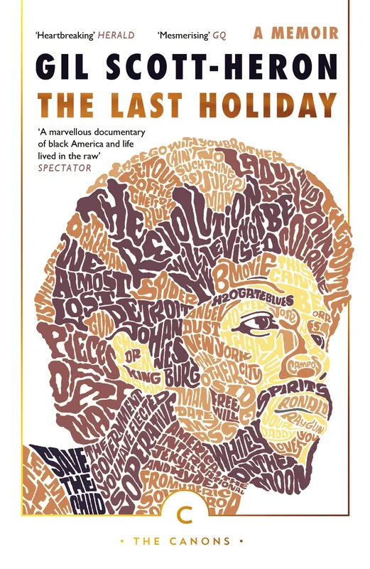 The Last Holiday : A Memoir - Gil Scott-Heron