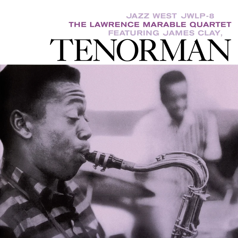 The Lawrence Marable Quartet, James Clay Tenorman (Blue Note Tone Poet)