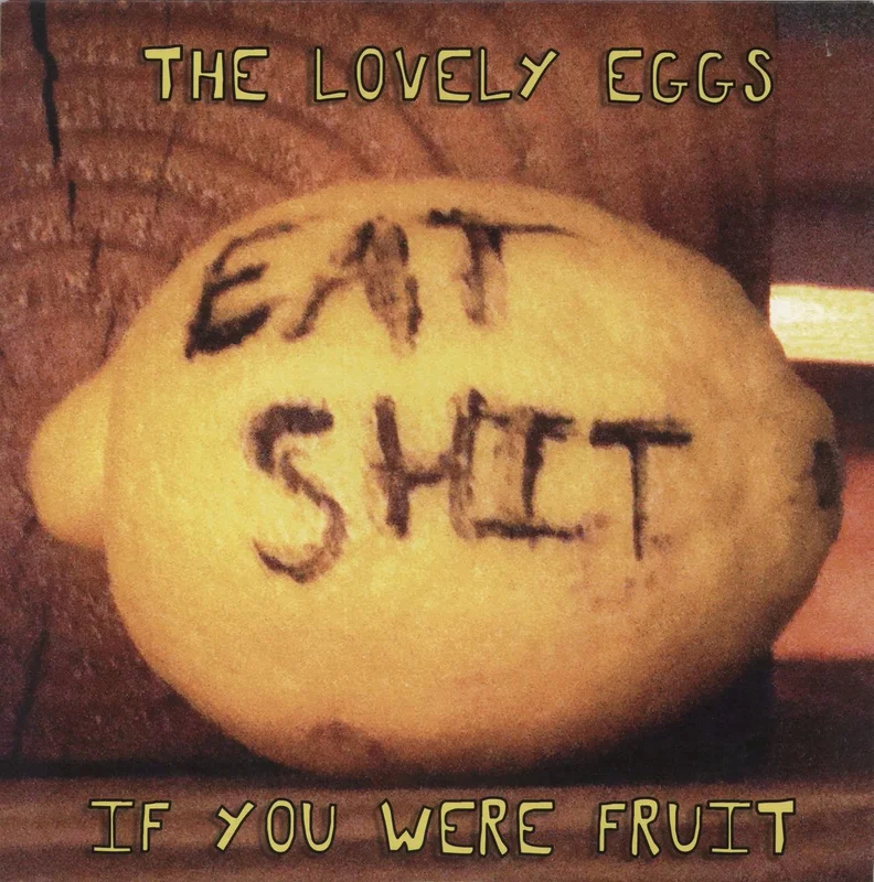 The Lovely Eggs If You Were Fruit - Yellow vinyl UK Vinyl LP