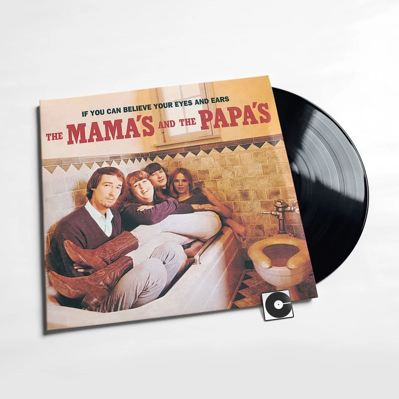 The Mamas And The Papas - "If You Can Believe Your Eyes And Ears"