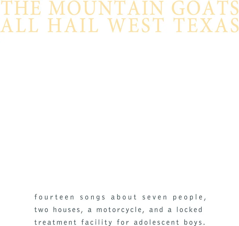The Mountain Goats - All Hail West Texas [Download Included]