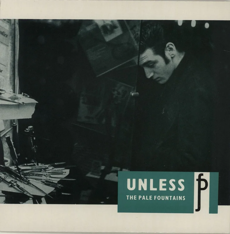 The Pale Fountains Unless UK 7" vinyl
