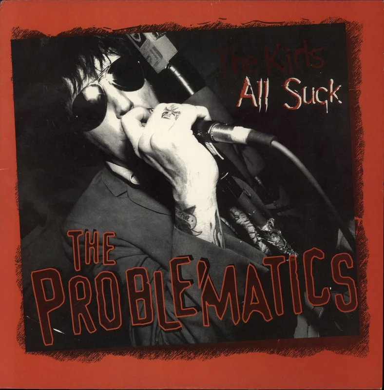 The Problematics The Kids All Suck US Vinyl LP