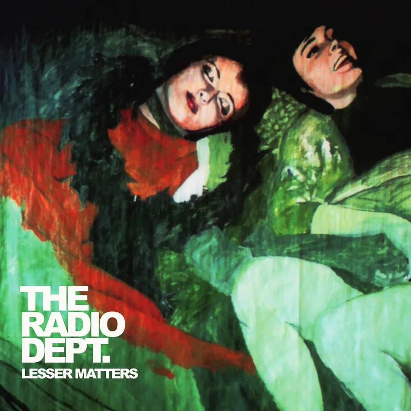 The Radio Dept. Lesser Matters (Reissue)