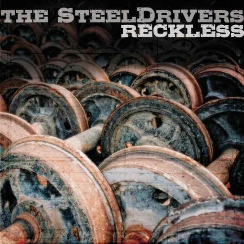 The SteelDrivers - Reckless [CD]