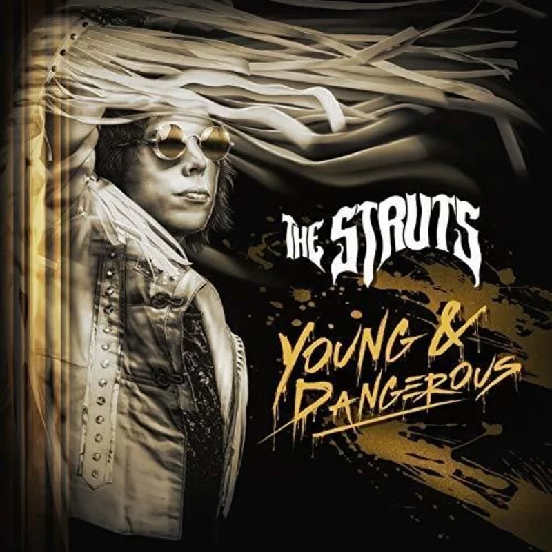 The Struts Young & Dangerous