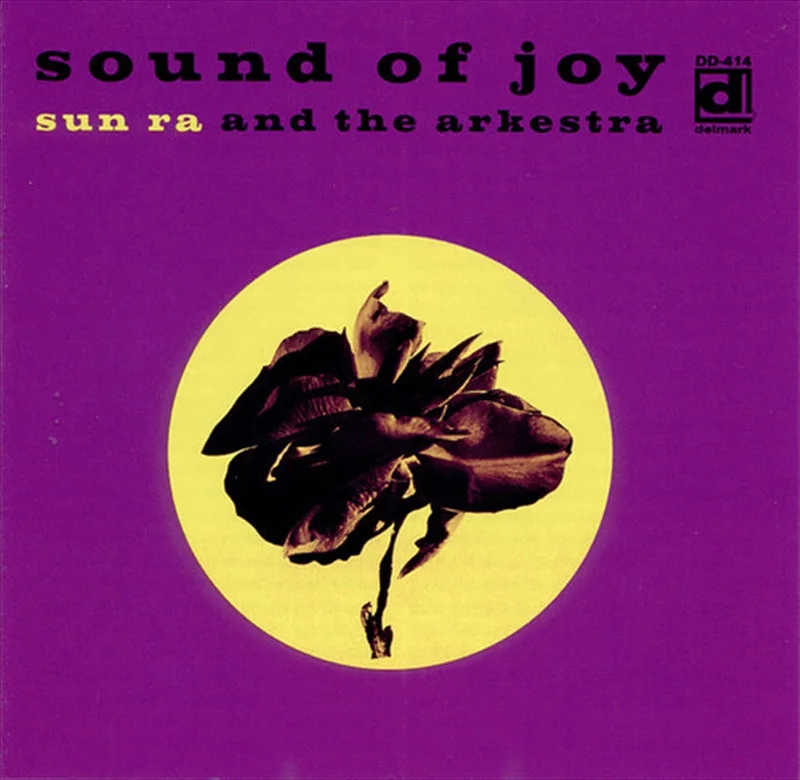 The Sun Ra Arkestra Sound Of Joy