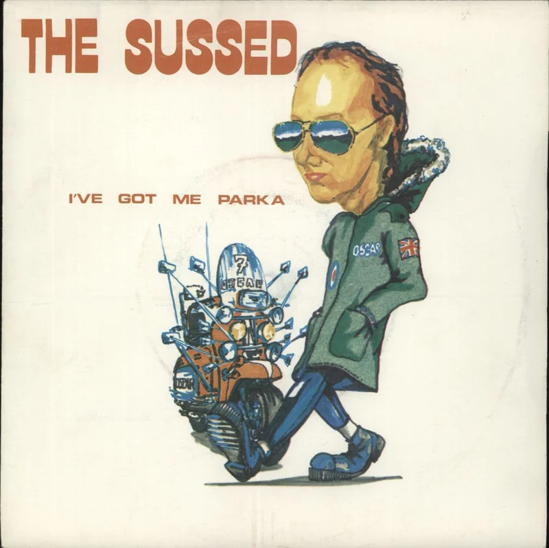 The Sussed I've Got Me Parka UK 7" vinyl