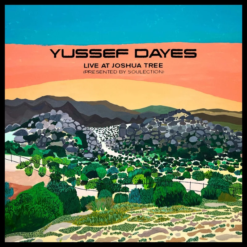 The Yussef Dayes Experience  Live At Joshua Tree (Presented By Soulection)