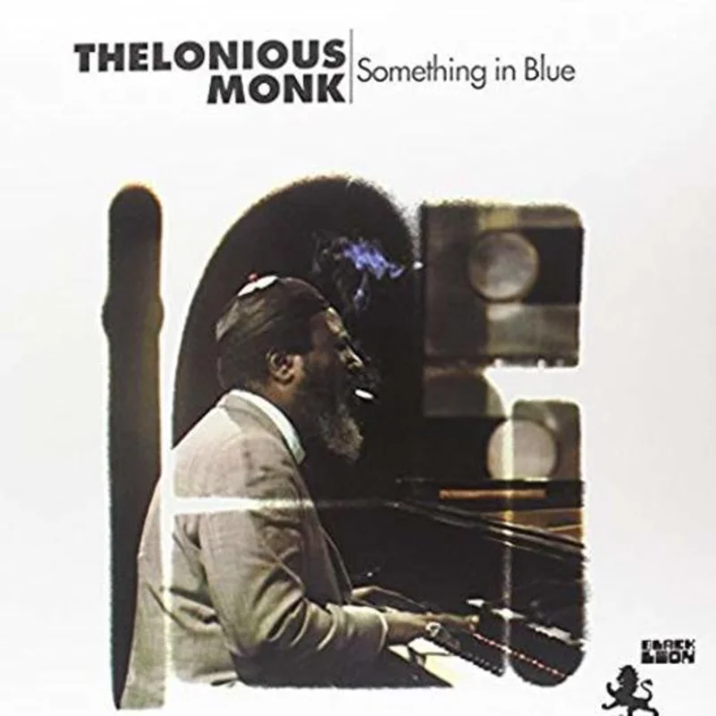 Thelonious Monk  Something In Blue