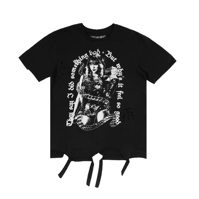 They Say I Did Something Bad, But Why's It Feel So Good Destructed Tee
