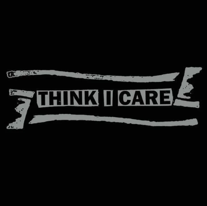 Think I Care - "Singles Collection"