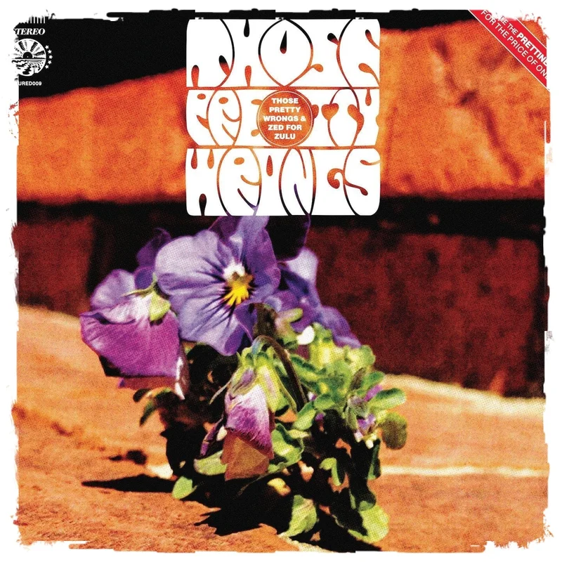 Those Pretty Wrongs / Zed For Zulu 2XLP Reissue