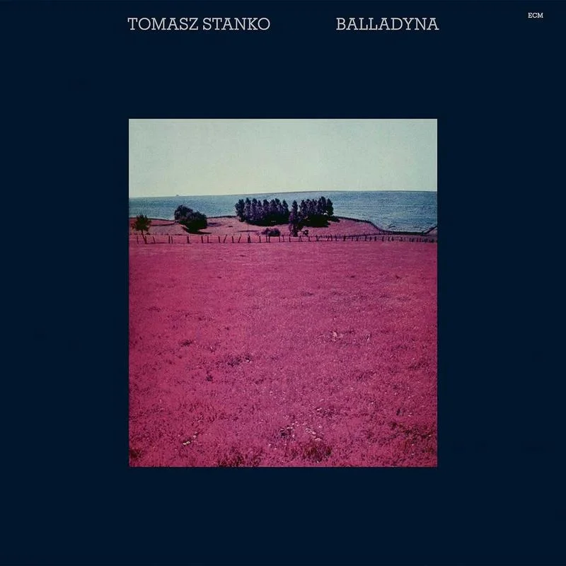 Tomasz Stanko - Balladyna (ECM)