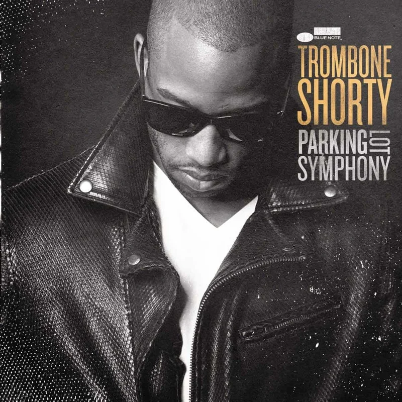 Trombone Shorty  Parking Lot Symphony