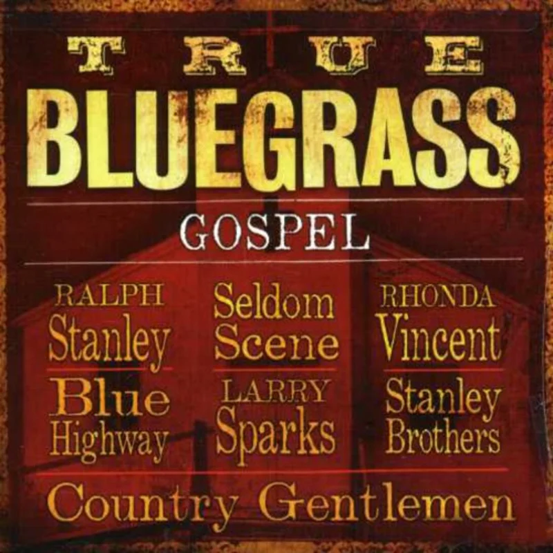 True Bluegrass Gospel - True Bluegrass Gospel [CD]