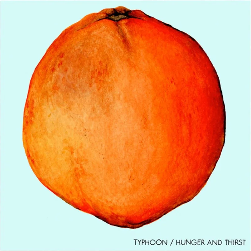Typhoon - Hunger And Thirst