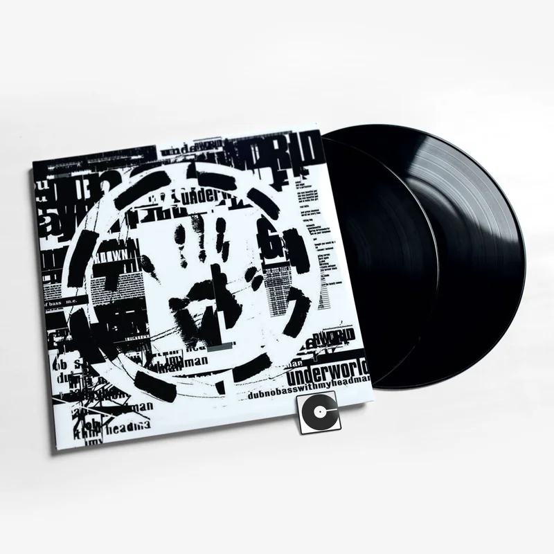 Underworld - "Dubnobasswithmyheadman"