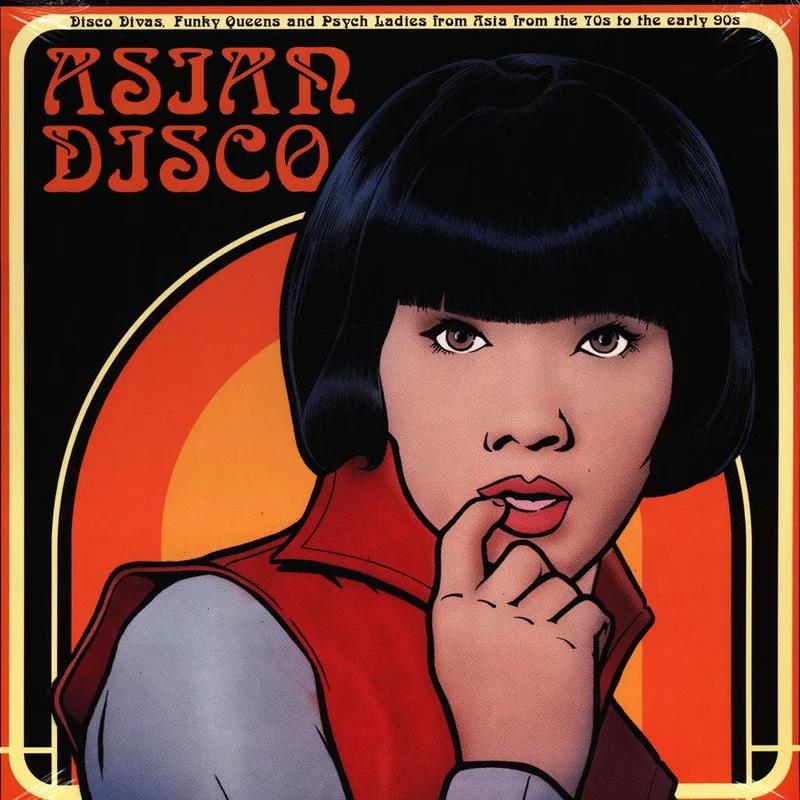 Various Artists - Asian Disco (Disco Divas, Funky Queens And Psych Ladies From Asia From The 70s To The Early 90s)