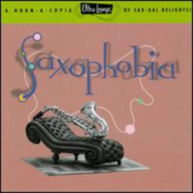 Various Artists - Saxophobia: Ultra Lounge 12 / Various [CD]