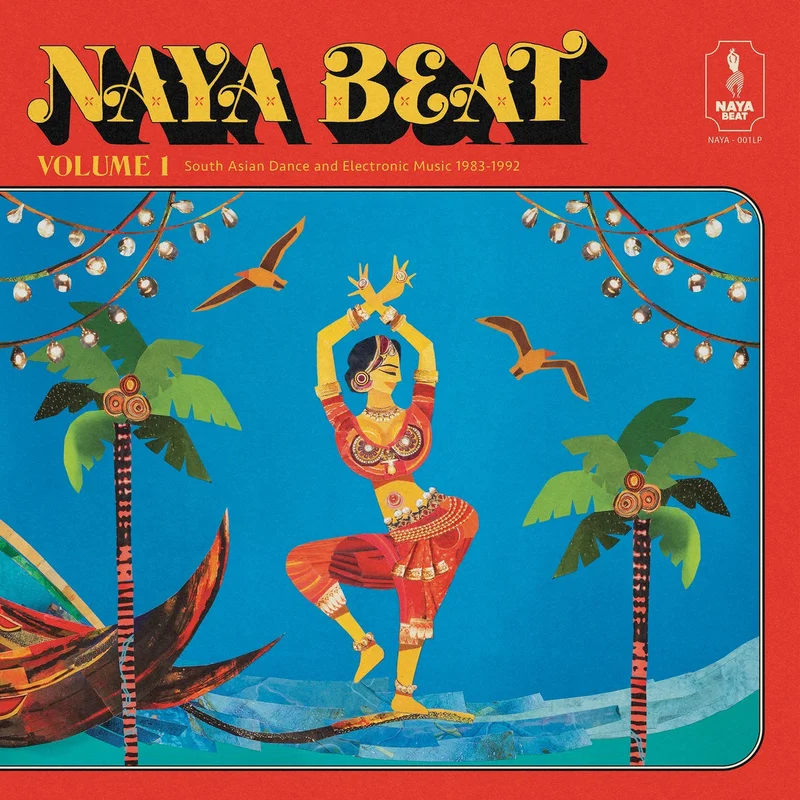 Various  Naya Beat Volume 1: South Asian Dance And Electronic Music 1983 - 1992