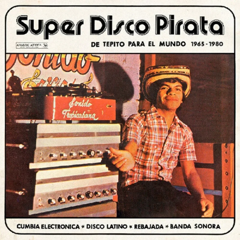 Various Super Disco Pirata (De Tepito Para El Mundo 1965 - 1980) (2xLP)