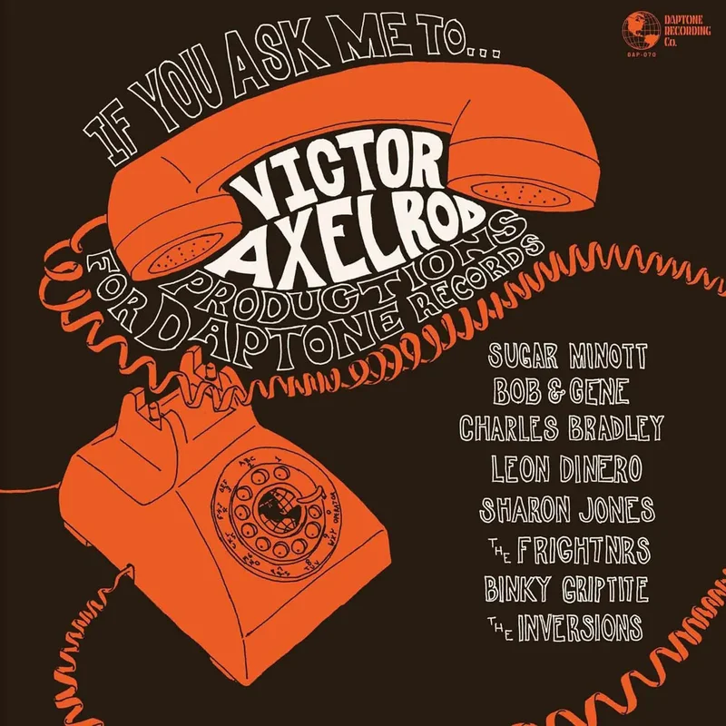 Victor Axelrod If You Ask Me To... (Victor Axelrod Productions For Daptone Records)