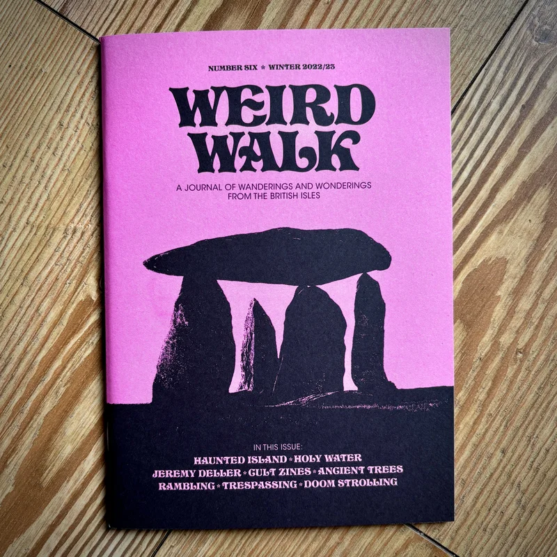 WEIRD WALK: FANZINE ISSUE 6 (folklore, ritual, history and myth)
