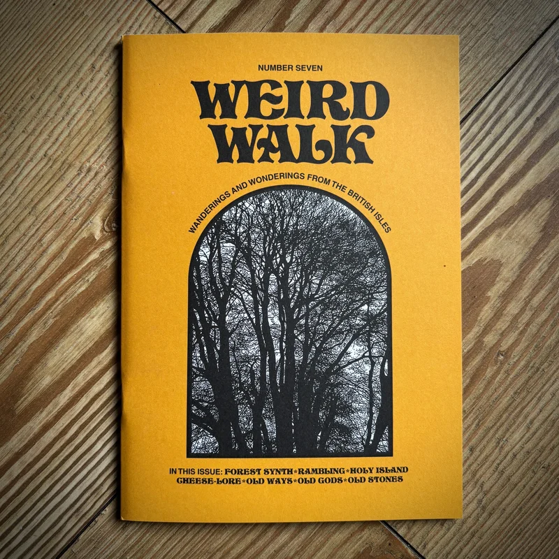 WEIRD WALK: FANZINE ISSUE 7 (folklore, ritual, history and myth)