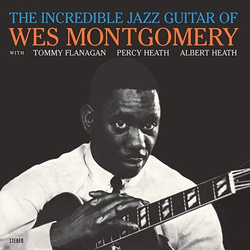 Wes Montgomery  The Incredible Jazz Guitar Of Wes Montgomery