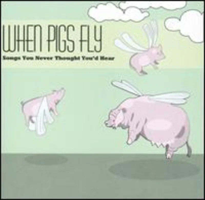 WHEN PIGS FLY - CD