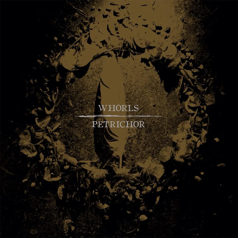 Whorls  Petrichor [LP]