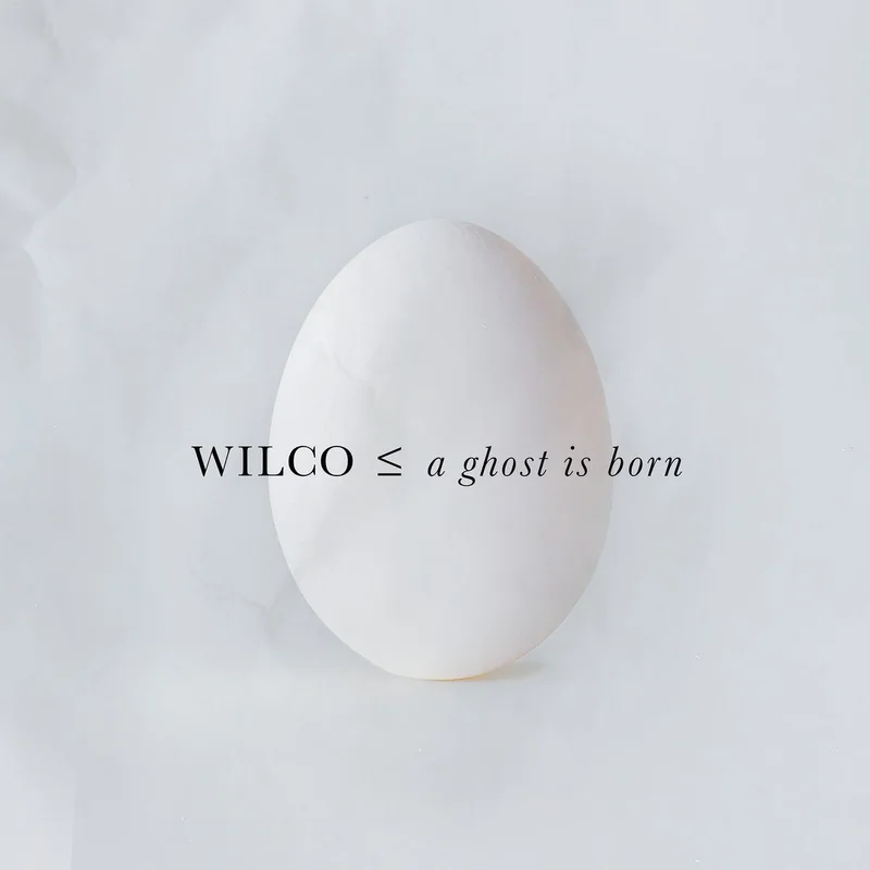 Wilco - A Ghost Is Born (20th Anniversary Reissue)
