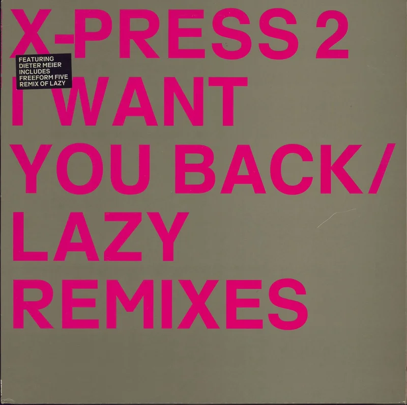 X-Press 2 I Want You Back/Lazy Remixes UK 12" vinyl