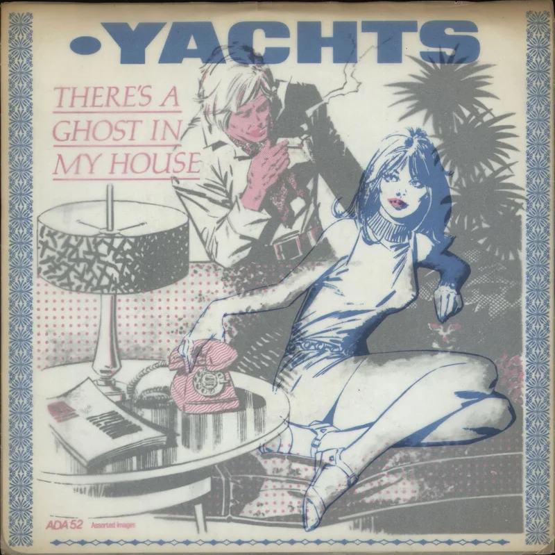 Yachts There's A Ghost In My House - 1st UK 7" vinyl