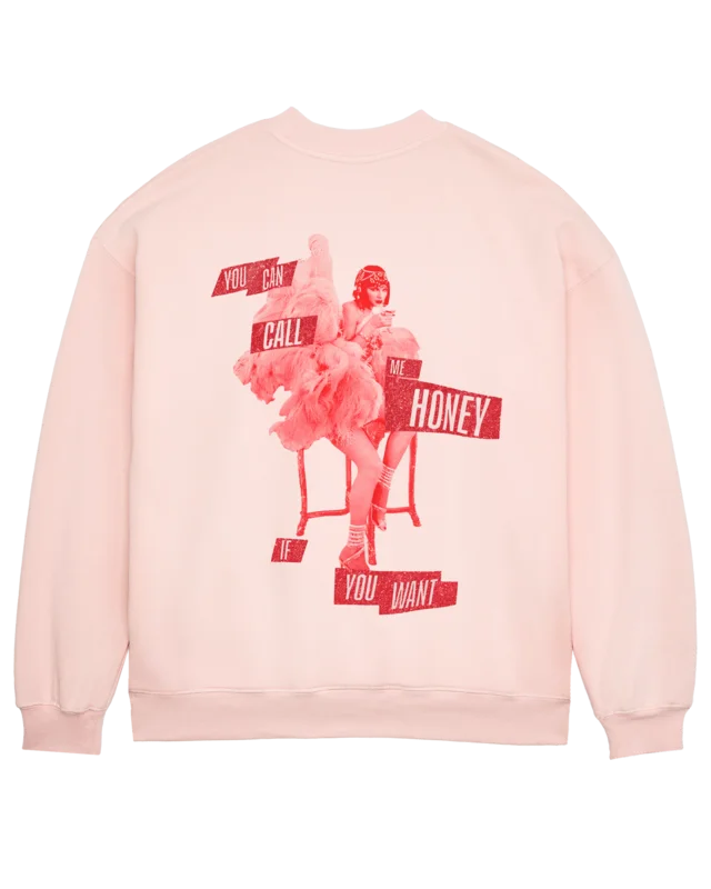 You Can Call Me Honey If You Want Pink Crewneck Sweatshirt