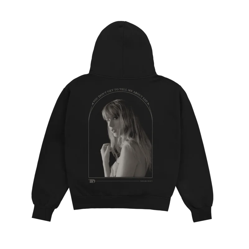You Don't Get To Tell Me About Sad Hoodie