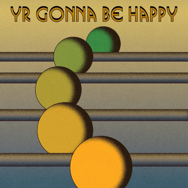 Yr Gonna Be Happy